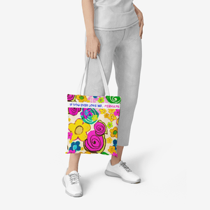 IF YOU EVER LOVE ME, PERHAPS || Heavy Duty and Strong Natural Canvas Tote Bags
